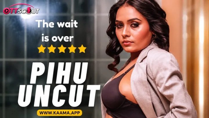 Pihu Uncut